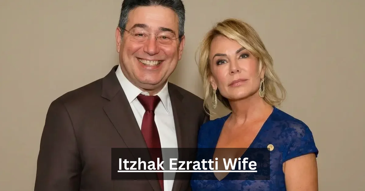 Itzhak Ezratti Wife